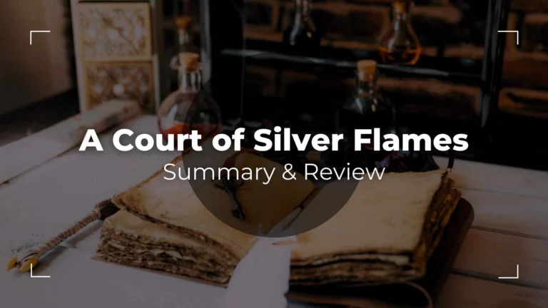 A Court of Silver Flames Summary & Review – Unveiling the Enchantment