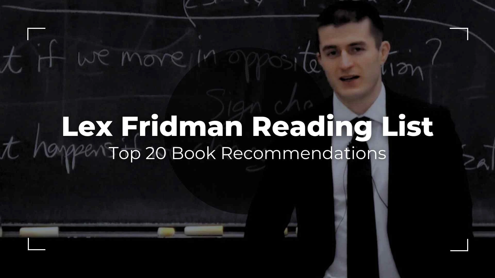 Lex Fridman Reading List Top 20 Lex Fridman Book