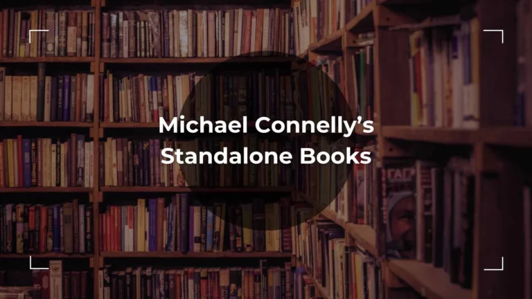 An Ultimate Guide To Michael Connelly Standalone Books
