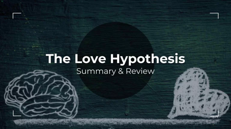 The Love Hypothesis Summary & Review – Where Heart and Science Unite