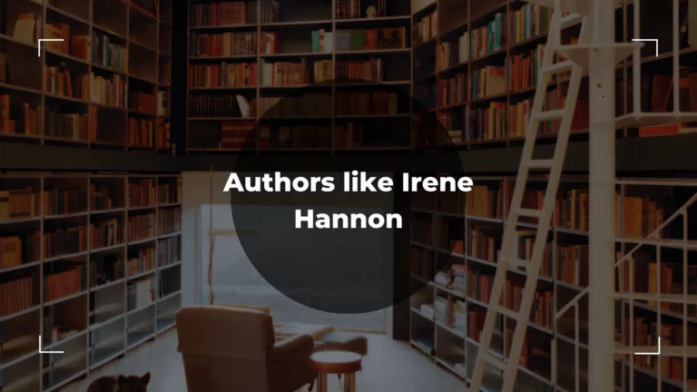 List of 5 Best Authors like Irene Hannon – An Ultimate Guide