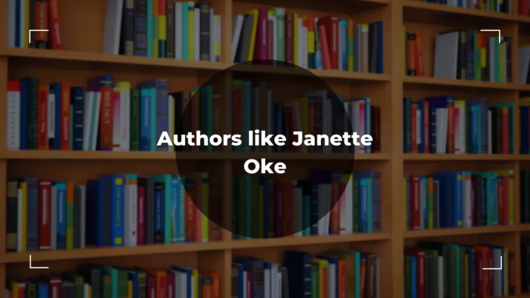 List of Authors like Janette Oke – A Complete Guide