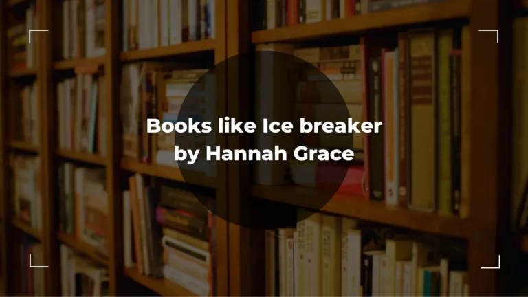 An Ultimate List of Books Like Icebreaker by Hannah Grace