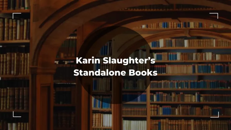 Ultimate List of Karin Slaughter Standalone Books