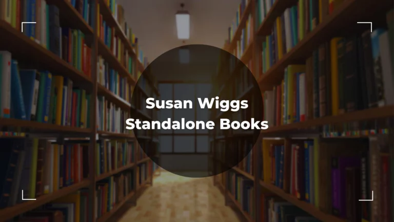 A Complete List of Top 19 Susan Wiggs Standalone Books