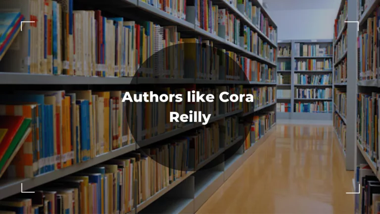 5 Best Authors Like Cora Reilly – An Ultimate List