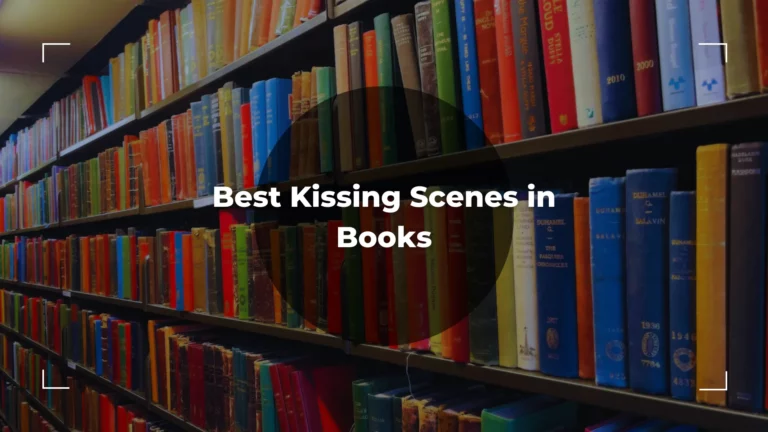 Best Kissing Scenes In Books – An Ultimate List