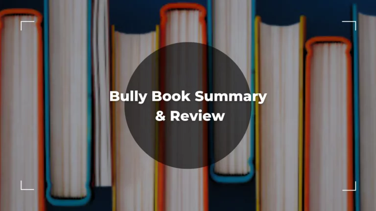 Bully Book Summary & Review – An Ultimate Guide