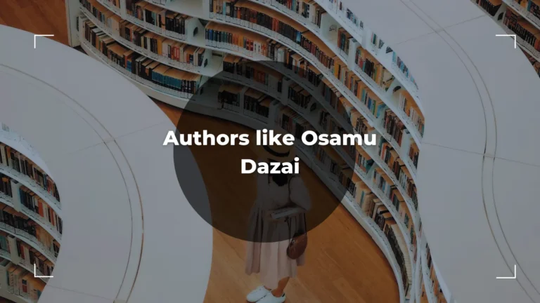 5 Best Authors Like Osamu Dazai – An Ultimate List