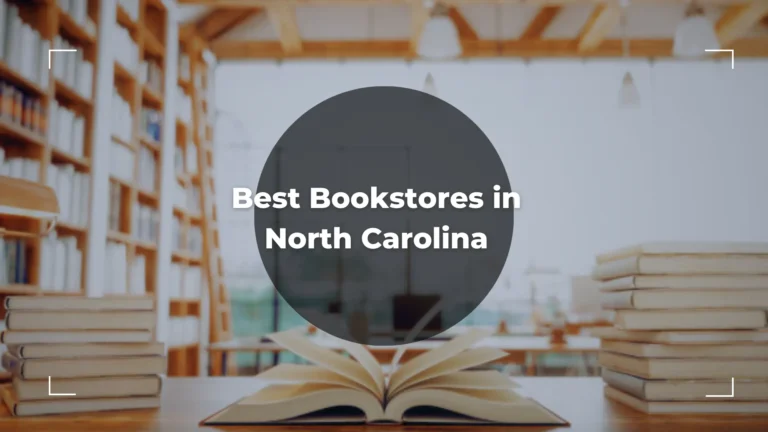 6 Best Bookstores in North Carolina – All You Need To Know