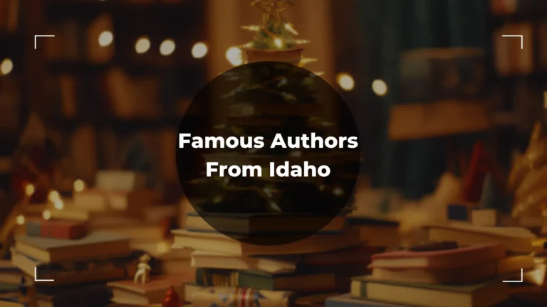 List of Top 5 Famous Authors From Idaho – All You Need To Know