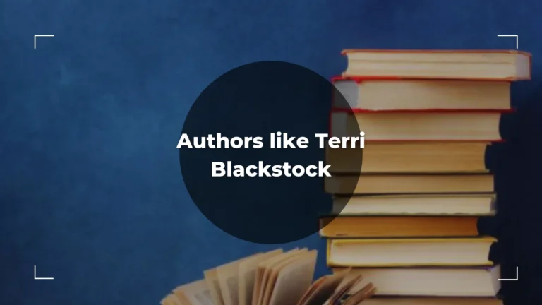 5 Amazing Authors like Terri Blackstock – An Ultimate List