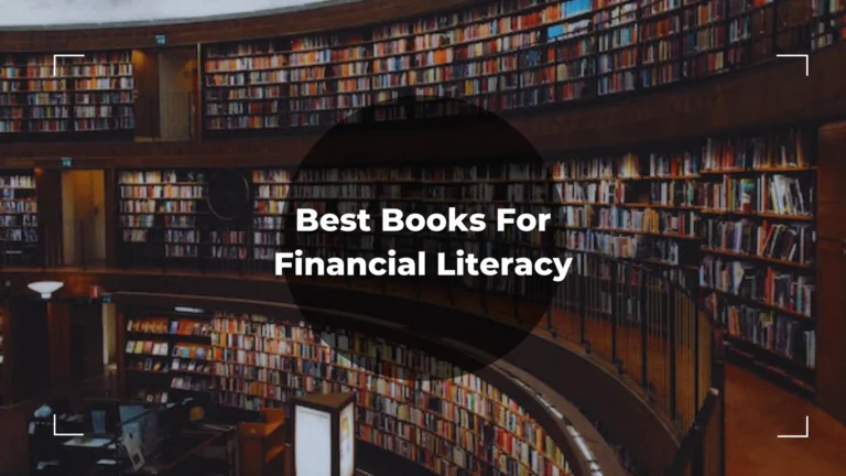 5 Best Books for Financial Literacy – All You Need To Know