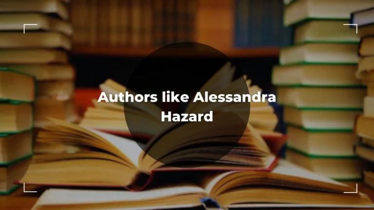 6 Awesome Authors like Alessandra Hazard – All You Need To Know